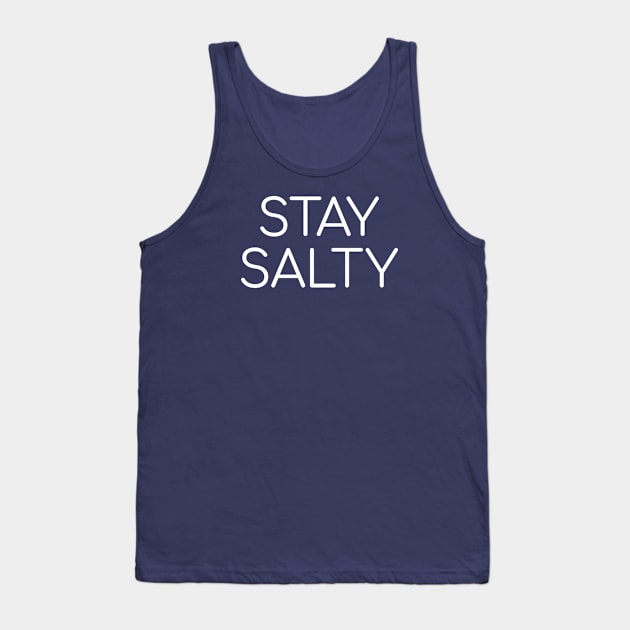 Stay Salty Tank Top by DisneyGal_76